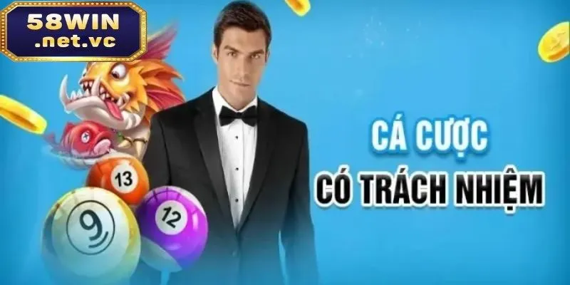 Chơi có trách nhiệm 58win – Cá cược lành mạnh